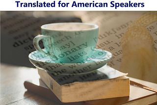 Tea cup and saucer resting on a book, with an image of a dictionary page coming partially through