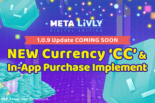 The New Currency of Meta Livly, Introducing ‘CC’!