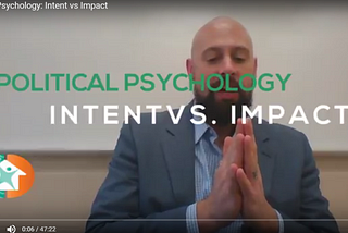 Considering Intent vs Impact In Our Judgments