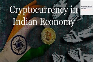 Cryptocurrency and Indian economy