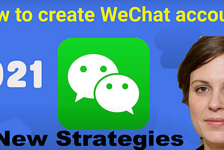 How to activate WeChat account in 2021 | No scan WeChat QR code issue anymore (7 new methods)