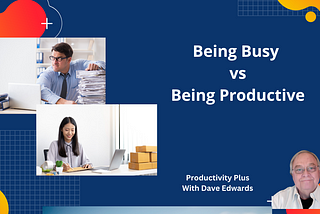 Being Busy vs Productive