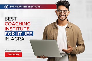 Best Coaching Institute for IIT JEE in Agra