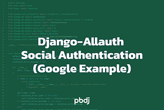 How To Add Social Authentication Using Django-Allauth To Your Django Project (Google OAuth Example)