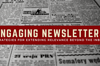 Newsletter engagement strategies to grow community and readership