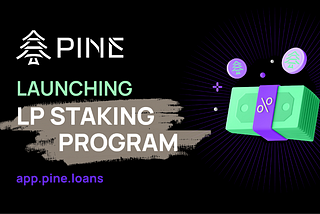 Announcing $PINE LP Staking