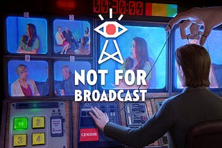 Not for Broadcast: Storytelling in pressure