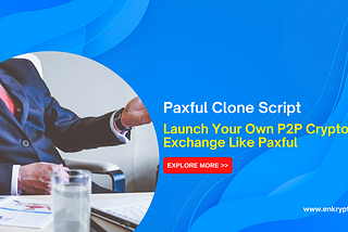 Launch Your Own P2P Crypto Exchange Like Paxful | Paxful Clone Script