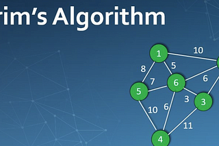 Exploring Prim’s Algorithm