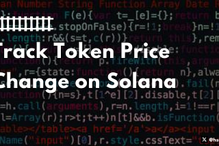 Track Token Price Change on Solana