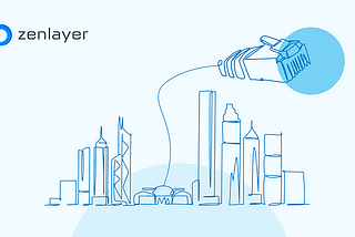 Tap into Hong Kong’s potential with Zenlayer & Equinix’s enterprise infrastructure solutions