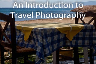 An Introduction to Travel Photography