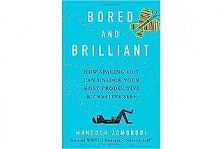 Book Cover, “Bored and Brilliant”