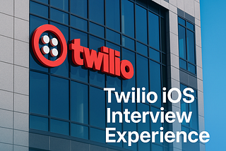 Twilio iOS Interview Experience