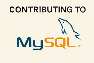 From User to Contributor: Fixing and Enhancing MySQL Tools
