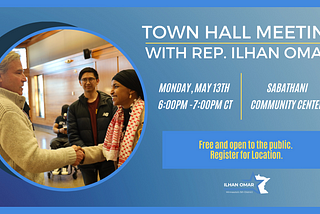 Join us for Rep. Omar’s May 13th Town Hall