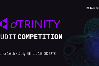 dTRINITY audit competition- rewards up to $80,000 in $USDC