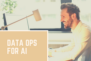 The Ultimate Guide to Data Ops for AI
