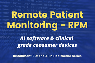 Remote Patient Monitoring: AI in Healthcare Series with Michael Ferro Jr