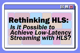 Rethinking HLS: Is it Possible to Achieve Low-Latency Streaming with HLS?