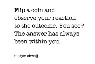 Flip a coin and observe