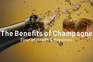 Why Champagne is good for you