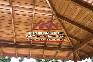 İSTANBUL ÇATI YAPIMI ÇATI TAMİRİ ÇATI KAPLAMA ÇATI İZOLASYONU ÇATI AKTARMA ÇATI YENİLEME USTASI