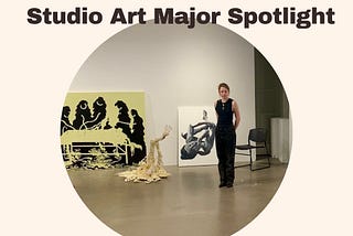 Student Spotlight: On the Studio Art Major with Eleonor Andersson