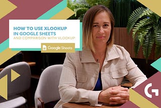How to use XLOOKUP in Google Sheets and comparison with VLOOKUP