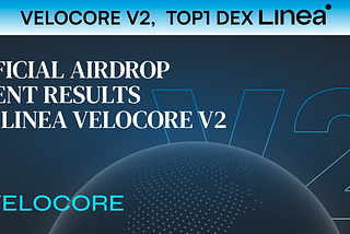 Official Airdrop Event Results on Linea Velocore V2