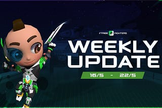 Weekly Update (16/05–22/05/2022)