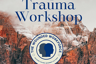 Creating Your Own Trauma Informed Career Journey