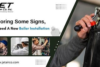 Exploring Some Signs, You Need A New Boiler Installation