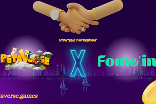 PETAVERSE X FOMOIN PARTNERSHIP