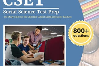 [DOWNLOAD][BEST]} CSET Social Science Test Prep: 800+ Practice Questions and Study Guide for the…
