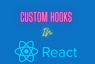 How to Create and Use Custom Hooks in React