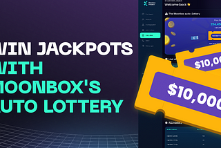 [TUTORIAL] HOW TO JOIN MOONBOX AUTO-LOTTERY