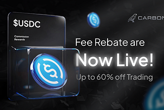 Introducing Carbon Fee Rebates — Up to 60% Off Trading