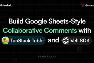 Build Google Sheets-Style Collaborative Comments in Your Web App Using TanStack Tables and Velt SDK