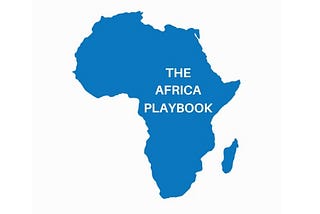 De-risking Africa: Why We’re Building an Africa Playbook