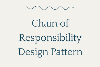 Design Pattern: Chain of responsibility pII