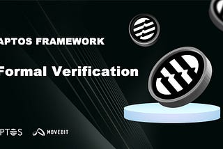 MoveBit leverages Formal Verification to Aptos Framework