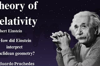 Como Einstein interpretava a geometria de Euclides? (Versão em português)