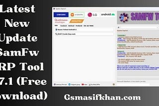 Latest New Update SamFw FRP Tool 4.7.1 (Free Download)