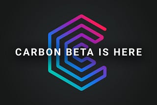 Carbon Beta is Here!