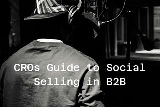 CROs Guide to Social Selling in B2B