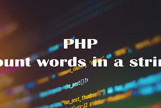 How to count words in a string in PHP