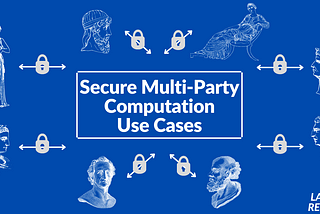 Secure Multi-Party Computation Use Cases