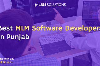 Find The Best MLM Software Developers In Punjab