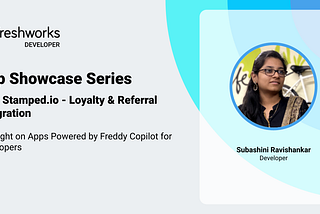 Freshworks App Showcase Series — Stamped.io: Loyalty & Referral Integration